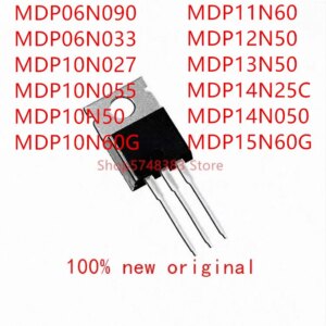10PCS MDP06N090 MDP06N033 MDP10N027 MDP10N055 MDP10N50 MDP10N60G MDP11N60 MDP12N50 MDP13N50 MDP14N25C MDP14N050 MDP15N60G TO-220