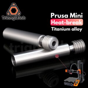 trianglelab Prusa mini Titanium alloy HEATBRAK 3D Printer for Prusa MINI Hotend