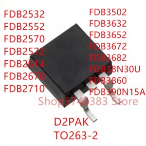 10PCS FDB2532 FDB2552 FDB2570 FDB2572 FDB2614 FDB2670 FDB2710 FDB3502 FDB3632 FDB3652 FDB3672 FDB3682 FDB38N30U FDB3860 TO-263