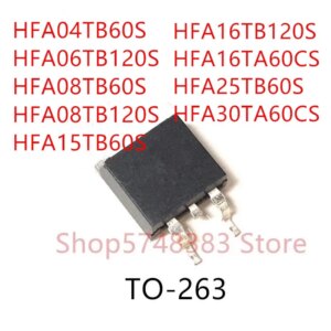 10PCS HFA04TB60S HFA06TB120S HFA08TB60S HFA08TB120S HFA15TB60S HFA16TB120S HFA16TA60CS HFA25TB60S HFA30TA60CS TO-263