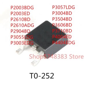 10PCS P2003BDG P2003ED P2610BD P2610ADG P2904BD P3055LDG P3003EDG P3057LDG P3004BD P3504BD P3606BD P3710BD P4004ED P4404EDG