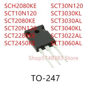 10PCS SCH2080KE SCT10N120 SCT2080KE SCT20N120 SCT2280KE SCT2450KE SCT30N120 SCT3030KL SCT3030AL SCT3040KL SCT3022AL SCT3060AL